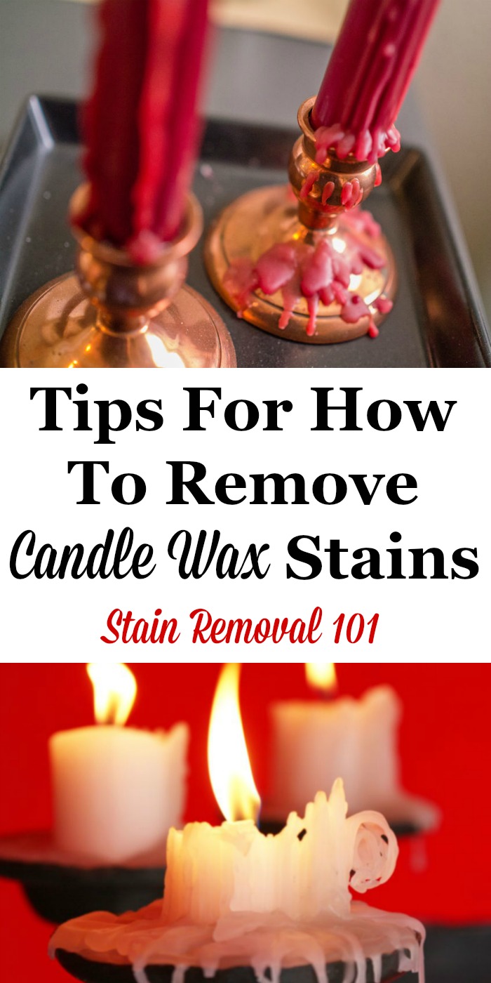 Here is a round up of tips for how to remove candle wax stains from many household items, including clothes and fabric, carpet, hard surfaces and more {on Stain Removal 101} #StainRemoval #RemoveStains #RemovingStains