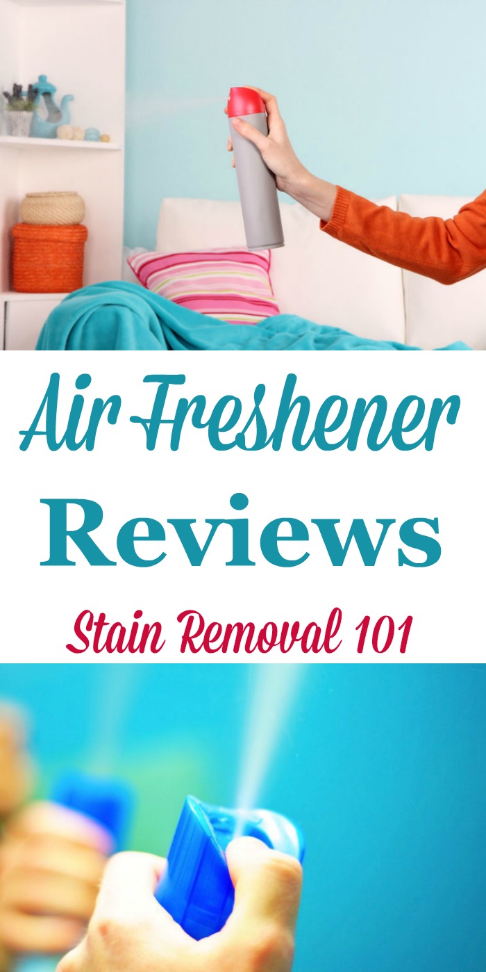 Here are quite a few air fresheners reviews from readers, discussing how various products and scents worked for freshening their home and also masking or removing odors, to find good products you can use as well {on Stain Removal 101}