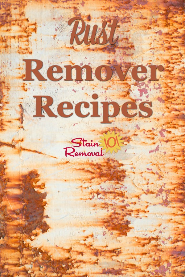 Here is a round up of rust remover recipes and instructions for ways to remove rust with household ingredients {on Stain Removal 101} #RustRemoverRecipe #HomemadeRustRemover #DIYRustRemover
