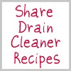 share drain cleaner recipes