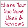 share your goo gone uses and reviews
