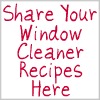 share your window cleaner recipes here