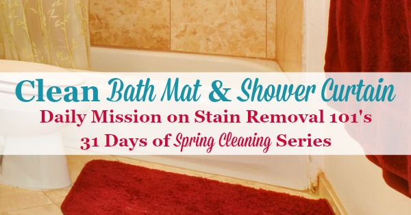 How to clean your bath mat and shower curtain, as part of the bathroom cleaning section of the 31 Days of #SpringCleaning Challenge on Stain Removal 101
