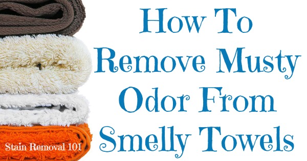 How to remove musty odors from smelly towels so they can be soft and fresh smelling again {on Stain Removal 101}