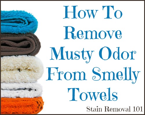 How to remove musty odors from smelly towels so they can be soft and fresh smelling again {on Stain Removal 101}