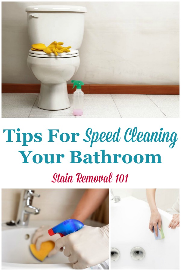 Here are tips for speed cleaning your bathroom, so that it looks great for you, your family, and guests, without taking up too much of your time and energy {on Stain Removal 101} #SpeedCleaning #BathroomCleaning #CleaningTips
