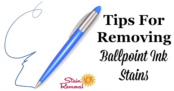 Here is a round up of stain removal ballpoint ink tips, with ideas from how to remove pen marks from all types of surfaces, including fabric, hard surfaces and even skin {on Stain Removal 101} #StainRemoval #InkStains #PenStains