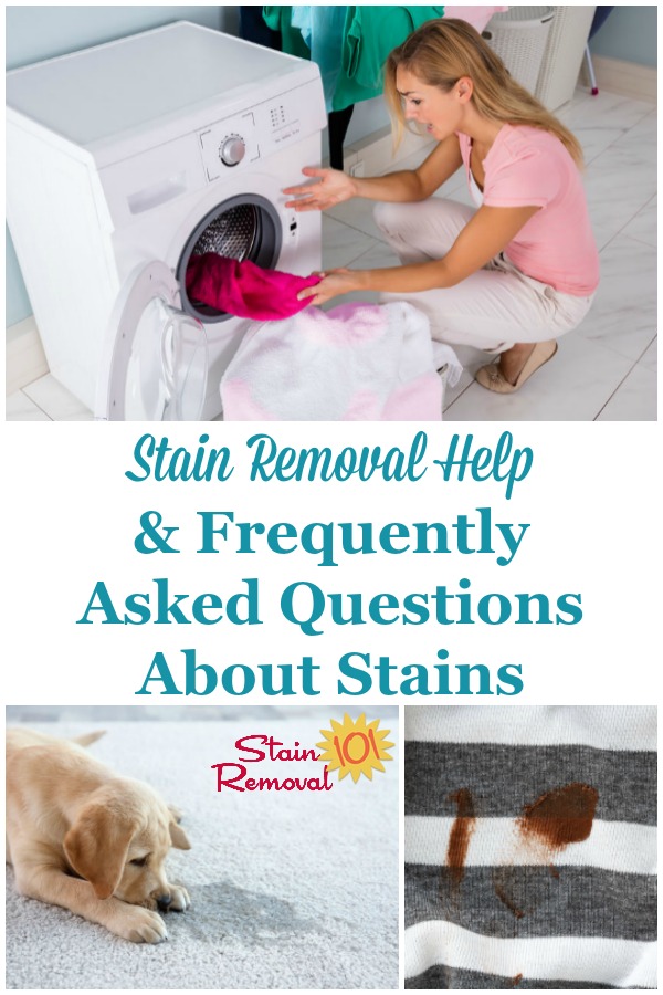 Ask your stain removal help questions here, and see my list of answers to frequently asked questions about removing stains {on Stain Removal 101} #StainRemovalHelp #StainRemovalTips #StainRemoval