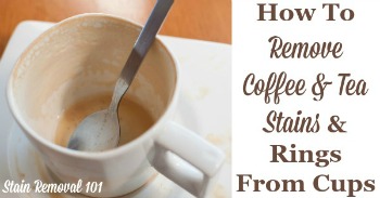How to remove coffee and tea stains and rings