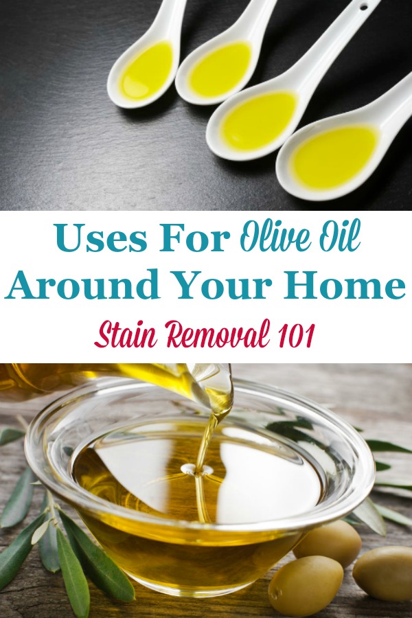 Here is a round up of uses for olive oil around your home, for cleaning and polishing, and unsticking things, since this substance has lots of non-food uses {on Stain Removal 101} #UsesForOliveOil #UsesOfOliveOil #OliveOilUses