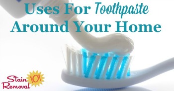 Uses for toothpaste around your home