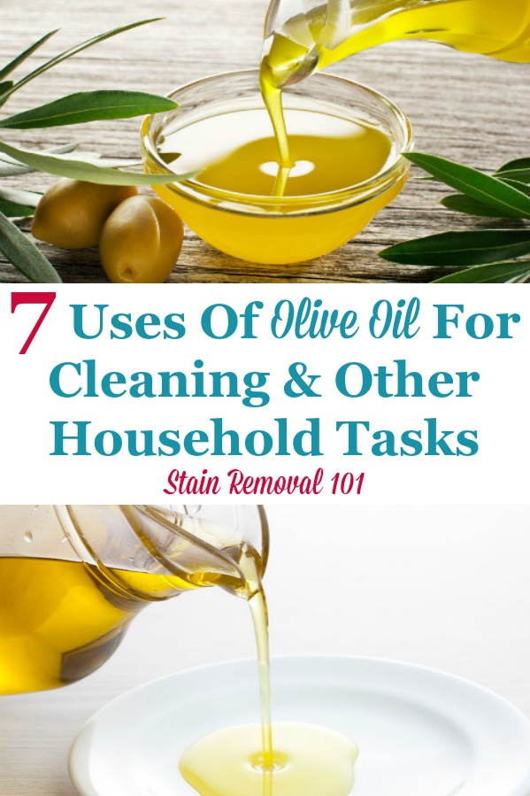 Here are 7 uses of olive oil for around your home, for cleaning and other household tasks {on Stain Removal 101} #UsesOfOliveOil #UsesForOliveOil #OliveOilUses