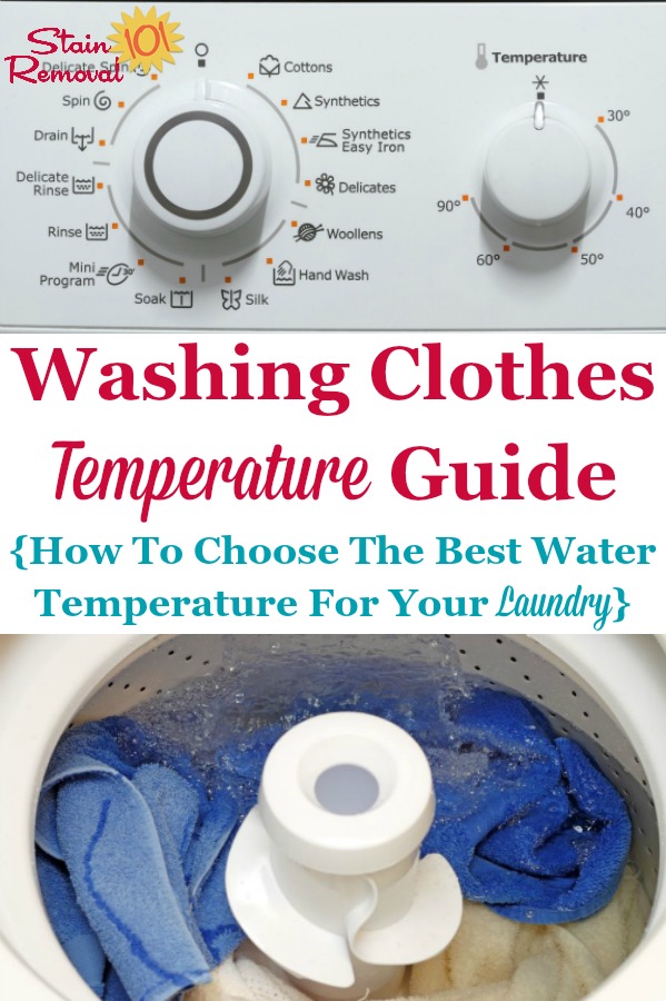 Here is the ultimate washing clothes temperature guide, so you know how to choose the best water temperature for your laundry to get it clean, keep it from being damaged, and conserve energy {on Stain Removal 101} #WashingClothes #LaundryTips #Laundry