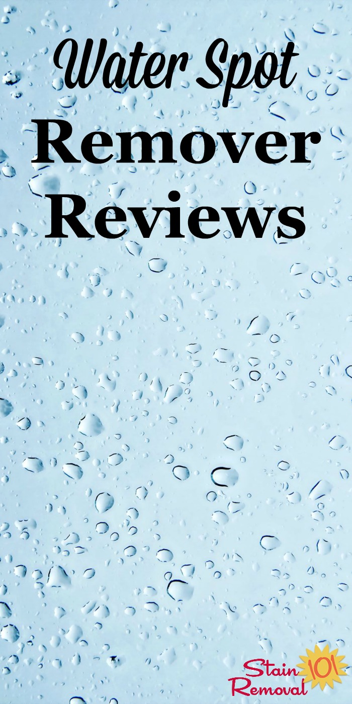 Here is a round up of water spot removers reviews and ratings to find out which ones work the best on a variety of surfaces {on Stain Removal 101}