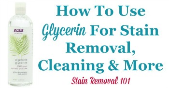 How to use glycerin for stain removal, cleaning and more