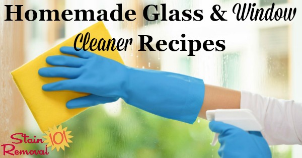 Here is a round up of homemade glass and window cleaner recipes and window washing solutions you can use to keep your windows sparkling with items from your own pantry {on Stain Removal 101} #WindowCleanerRecipes #HomemadeWindowCleaner #HomemadeGlassCleaner