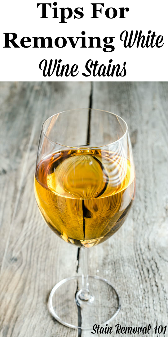 Tips For How To Remove White Wine Stains
