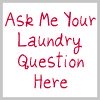 ask me your laundry question here