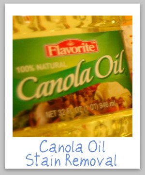 How to remove canola oil stains from clothing, upholstery and carpet, with step by step instructions {on Stain Removal 101}