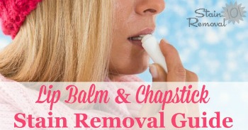 Lip balm and chapstick removal guide
