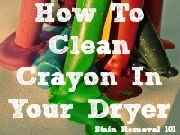 Crayon Stain Removal Guide {For Clothing, Upholstery ...