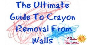The ultimate guide to crayon removal from walls