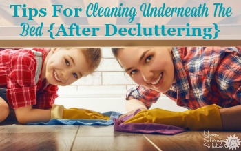 Tips for cleaning underneath the bed after decluttering