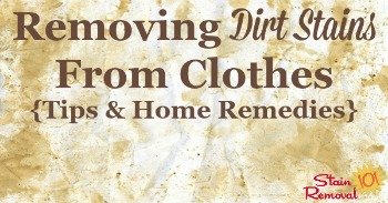 Removing dirt stains from clothes {tips and home remedies}