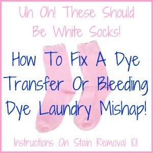 Instructions for removing dye transfers or bleeding colors when your load of whites turned pink from a stray red sock! {on Stain Removal 101}