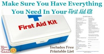 Make sure you have everything you need in your first aid kit