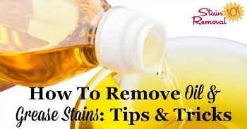 How to remove oil and grease stains: tips and tricks