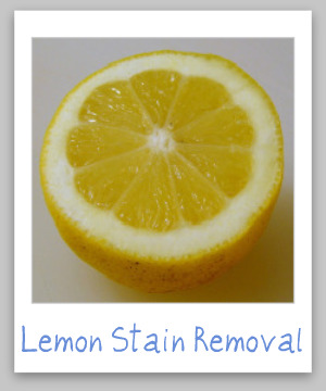 Step by step instructions for removing lemon juice stains from clothing, upholstery and carpet {on Stain Removal 101}