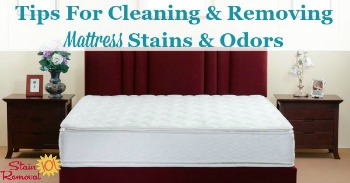 Tips for cleaning and removing mattress stains and odors