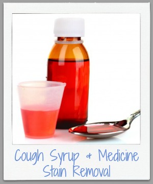 How to remove cough syrup and medicine stains from clothes, upholstery and carpet {on Stain Removal 101}