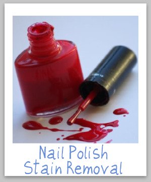 How to remove nail polish stains from clothing, upholstery and fabric, with step by step instructions {on Stain Removal 101}