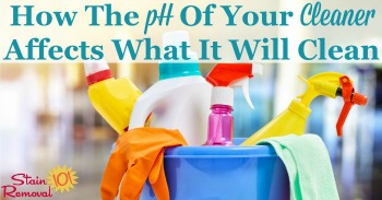 How the pH of your cleaner affects what it will clean