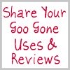 share your goo gone uses and reviews