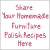 share your homemade furniture polish recipes here
