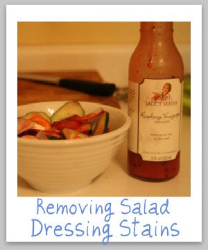 Step by step instructions for salad dressing stain removal, for both cream and vinaigrette varieties, for clothing, upholstery and carpet {on Stain Removal 101}