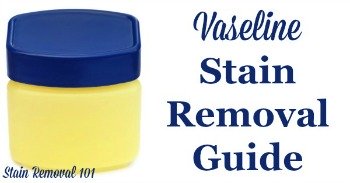 Vaseline stain removal guide