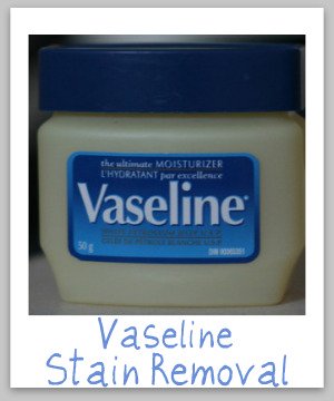 Vaseline stain removal guide for clothing, upholstery, and carpet {on Stain Removal 101}