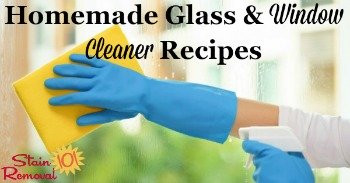 Homemade glass and window cleaner recipes