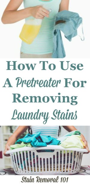 How to use a pretreater to remove laundry stains, with tips, tricks, recommendations and even warnings about what to avoid {on Stain Removal 101} #StainRemoval #LaundryTips #LaundryStains