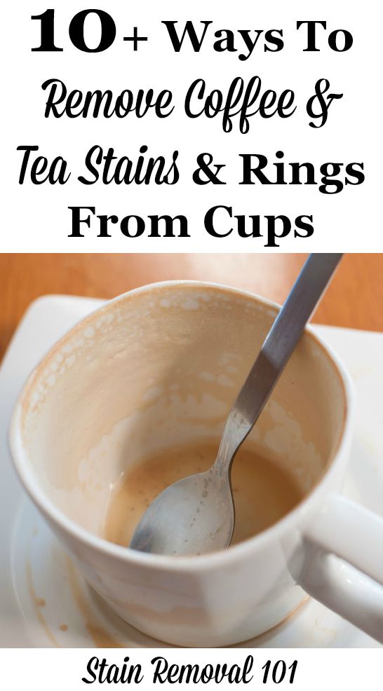 10+ ways to remove coffee and tea stains and rings from cups {on Stain Removal 101} #StainRemoval #CleaningTips #CleaningHacks