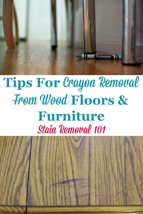 Tips for crayon removal from wood floors and furniture {on Stain Removal 101} #CrayonRemoval #RemoveCrayon #WoodFurnitureCleaning