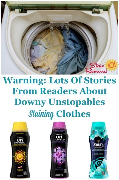 Warning: Lots of stories from readers of Stain Removal 101 about Downy Unstopables causing staining on their laundry {on Stain Removal 101} #DownyUnstopables #StainRemoval #LaundrySupplies