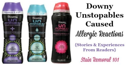 Stories and experiences from readers who used Downy Unstopables, where it caused an allergic reaction {on Stain Removal 101} #AllergicReaction #DownyUnstopables #LaundryAllergies