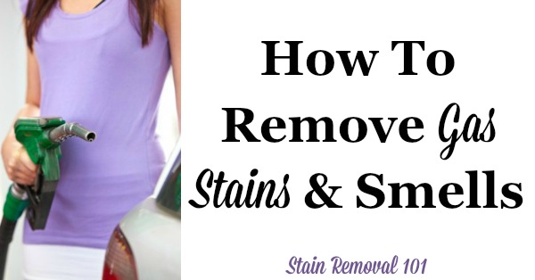 How to remove gas stains and smells {on Stain Removal 101} #GasStains #GasolineOdor #GasolineSmell