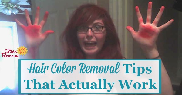 Tips for hair color removal, from your hair, that actually work, including reviews of products for removing these hair dyes from your hair {on Stain Removal 101}