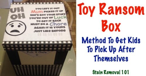 Toy ransom box, a.k.a toy jail. to help motivate kids to pick up after themselves of face a consequence {on Stain Removal 101}